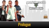 GTA V – Walkthrough – Intro – Prologue (PC 60fps)