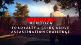 HITMAN 3 | Mendoza | To Loyalty & Going Above | Assassination Challenge | Walkthrough