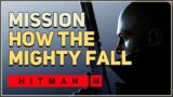 How the Mighty Fall Hitman 3 Mission