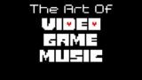 The Art Of "Video Game Music" | Armuta