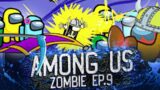 AMONG US Zombie EP9 | AMONG US Animation Memes