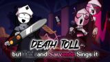 FNF Death Toll but Taki and Sarvente Sings it – Friday Night Funkin' Lullaby Cover