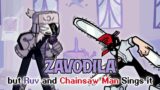 FNF Zavodila but Ruv vs Chainsaw Man (Ruv and Chainsaw Man Sings Zavodila) – Friday Night Funkin'