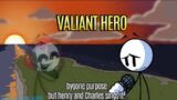 Valiant Hero | fnf bygone purpose but henry and Charles sings it [FNF COVER]