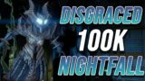 100K NIGHTFALL "THE DISGRACED" GUIDE/PLAYTHROUGH – Destiny 2 Beyond Light