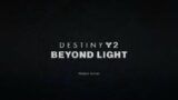 Destiny 2 Beyond Light Start Menu Music