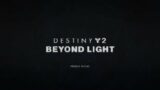 Destiny 2 : Beyond Light – Title Screen + Music