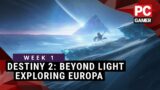 Destiny 2: Beyond Light Week 1, Exploring Europa