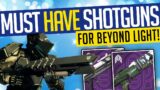 Destiny 2 | MUST HAVE SHOTGUNS! For Beyond Light & Year 4 – MUST HAVE!