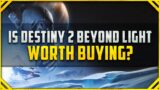 Is Destiny 2 Beyond Light Worth Buying [Destiny 2 Beyond Light review]
