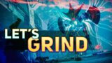 Today, WE GRIND (Beyond Light) | Destiny 2
