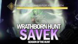 Wrathborn Hunt: Savek [Destiny 2 Beyond Light]