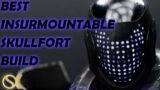 Best Insurmountable Skullfort Build | Destiny 2 Beyond Light