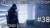 Destiny 2 #38 Beyond Light