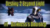 Destiny 2 Beyond Light #1 – Darkness's Doorstep