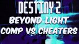 Destiny 2 Beyond Light – Comp vs cheaters