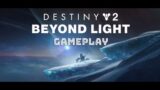 Destiny 2: Beyond Light Gameplay
