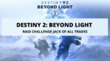 Destiny 2 Beyond Light – Raid Challenge Jack of All Trades