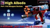 HIGH ALBEDO [Destiny 2 Beyond Light] Weapon Review.  The Best Legendary Sidearm?