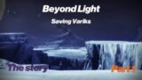 Saving Variks – Beyond Light first look – Destiny 2