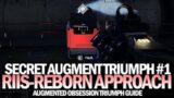 Augment Riis-Reborn Approach – Secret Triumph Guide (Augmented Obsession #1) [Destiny 2]
