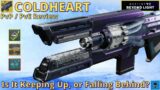 COLDHEART [Destiny 2, Beyond Light]  Keeping Up or Falling Behind?