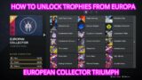 DESTINY 2 BEYOND LIGHT – HOW TO UNLOCK TROPHIES FROM EUROPA –  EUROPEAN COLLECTOR TRIUMPH
