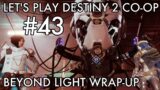 Destiny 2 #43 Beyond Light Wrap-up