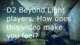 Destiny 2: Beyond Light – A very unpleasant video