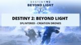 Destiny 2 Beyond Light – Augment Obsession, Creation Drones