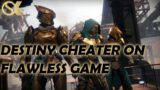 Destiny Cheater on Flawless Game | Destiny 2 Beyond Light