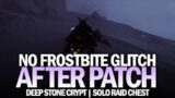 No Frostbite Glitch (After Patch) – Deep Stone Crypt Solo Raid Chest [Destiny 2 Beyond Light]
