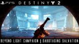 Destiny 2 | Beyond Light | #12 | Sabotaging Salvation | PS5