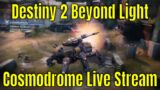 Destiny 2 Beyond Light #22 – Cosmodrome Live Stream