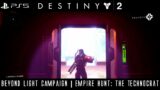 Destiny 2 | Beyond Light | #6 | Empire Hunt: The Technocrat | PS5