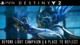 Destiny 2 | Beyond Light | #7 | A Place to Reflect | PS5