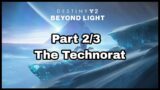 Destiny 2 Beyond Light Campaign (Part 2/3- The Technorat)