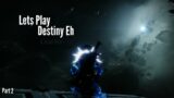 Destiny 2 Beyond Light – Lets Play Eh – A dead Mans Tail – Part 2 –