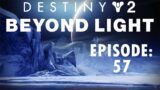Destiny 2 – Episode 57 – Beyond Light | XBOX ONE X 1440p