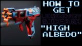 HOW TO GET – Legendary Sidearm "High Albedo" – Destiny 2 – beyond light