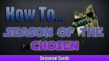 How To Season of the Chosen || Destiny 2 Beyond Light