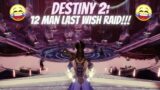 12 MAN LAST WISH RAID!!! | Destiny 2 Beyond Light Season Of The Chosen | #Shorts