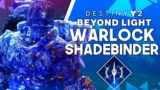 DESTINY 2 BEYOND LIGHT : Warlock Shadebinder Full Breakdown Guide