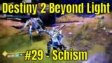 Destiny 2 Beyond Light #29 – Schism