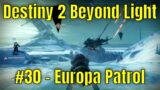 Destiny 2 Beyond Light #30 – Europa Patrol