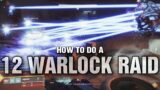 How To Do A… 12 WARLOCKS RAID!!!! (The BEST Glitch in Destiny 2 Beyond Light!)