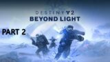 Lets Play: Destiny 2 Beyond Light !!! PART 2. (BIH/SRB/CRO)