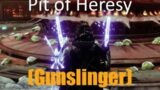 Solo Flawless Pit of Heresy [Gunslinger Hunter] (Destiny 2: Beyond Light)