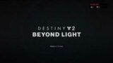 Destiny 2 Beyond light | Getting quests done with a friend | Episode 19