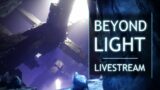 Beyond Light Launch! | Destiny 2 Livestream